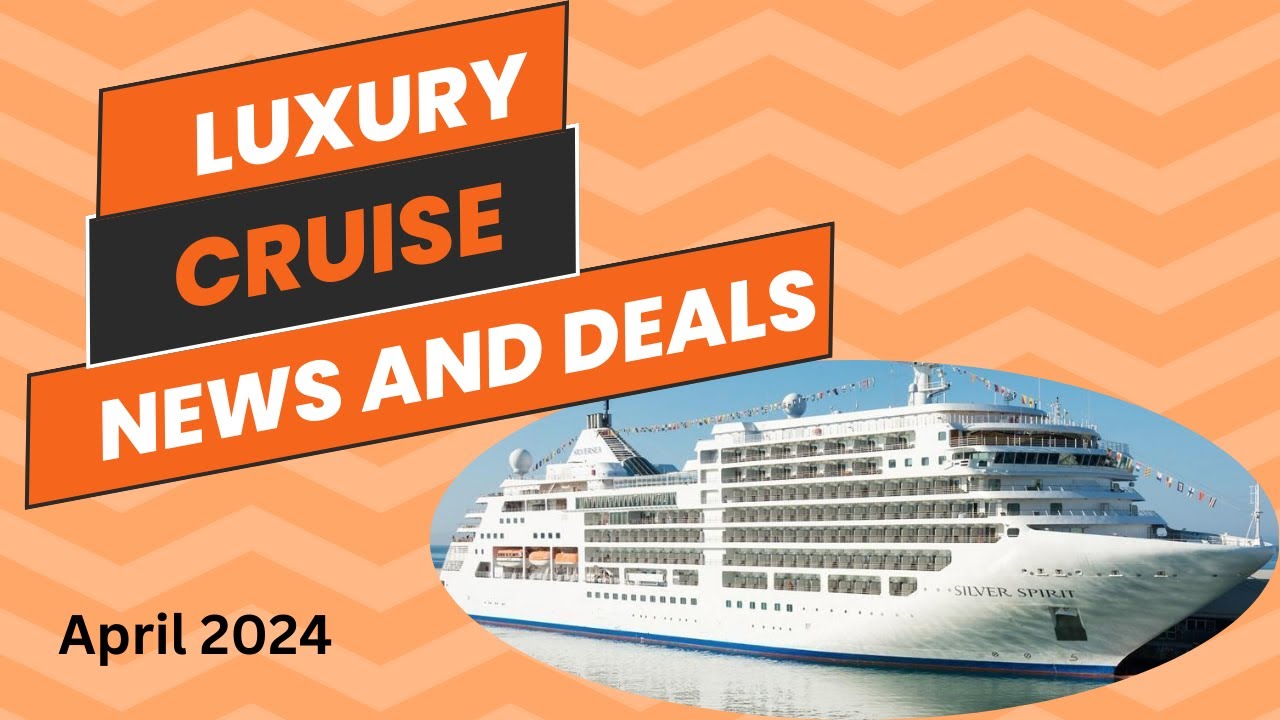 Exclusive Luxury Cruise Deals Unveiled | Luxury Cruise Tips