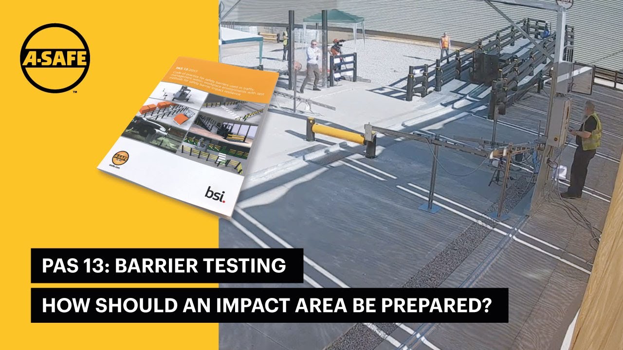 PAS 13 Code of Practice | Barrier Testing: How Should an Impact Area be Prepared?