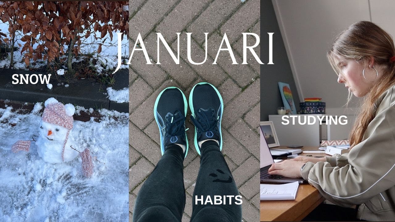 JANUARI | habits, studying, snow