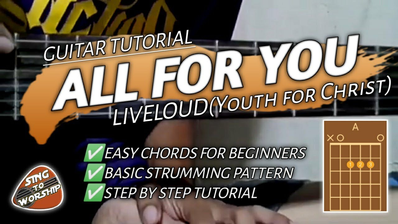ALL FOR YOU By Liveloud (Youth For Christ) Guitar Tutorial