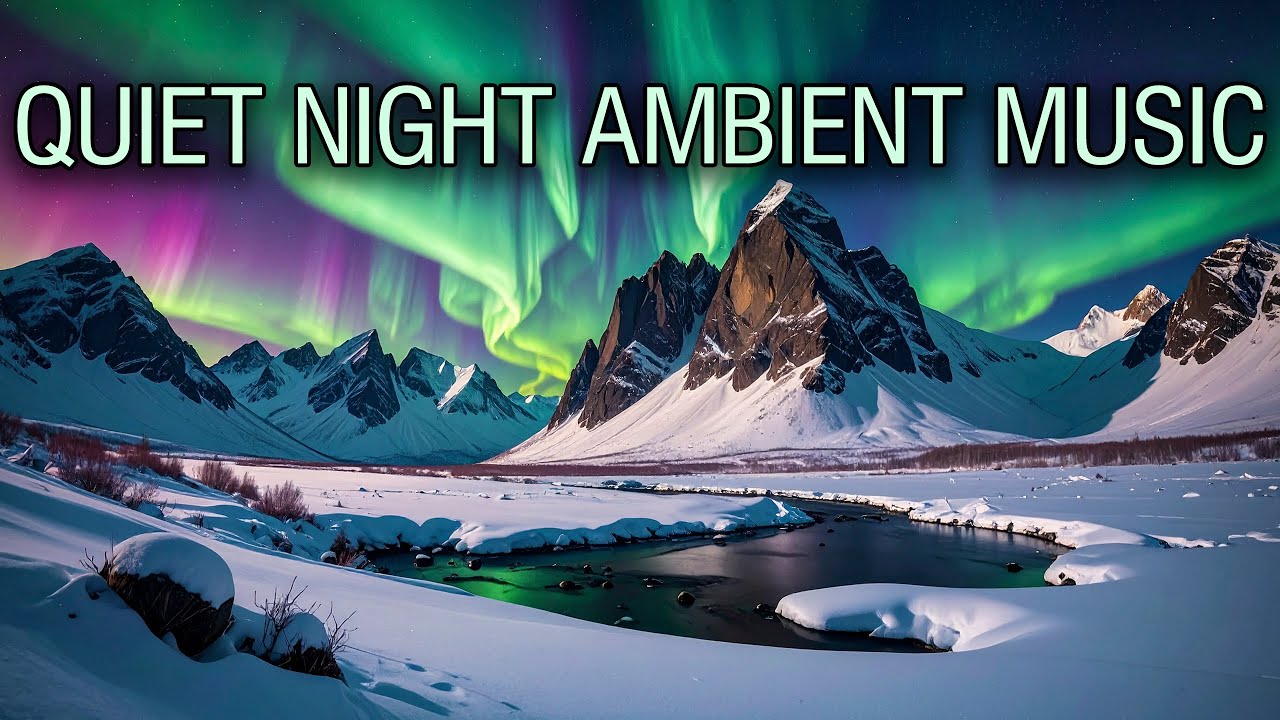 Quiet Ambient Sleep Music for Relaxing Nights, Deep Rest & Peaceful Sleep