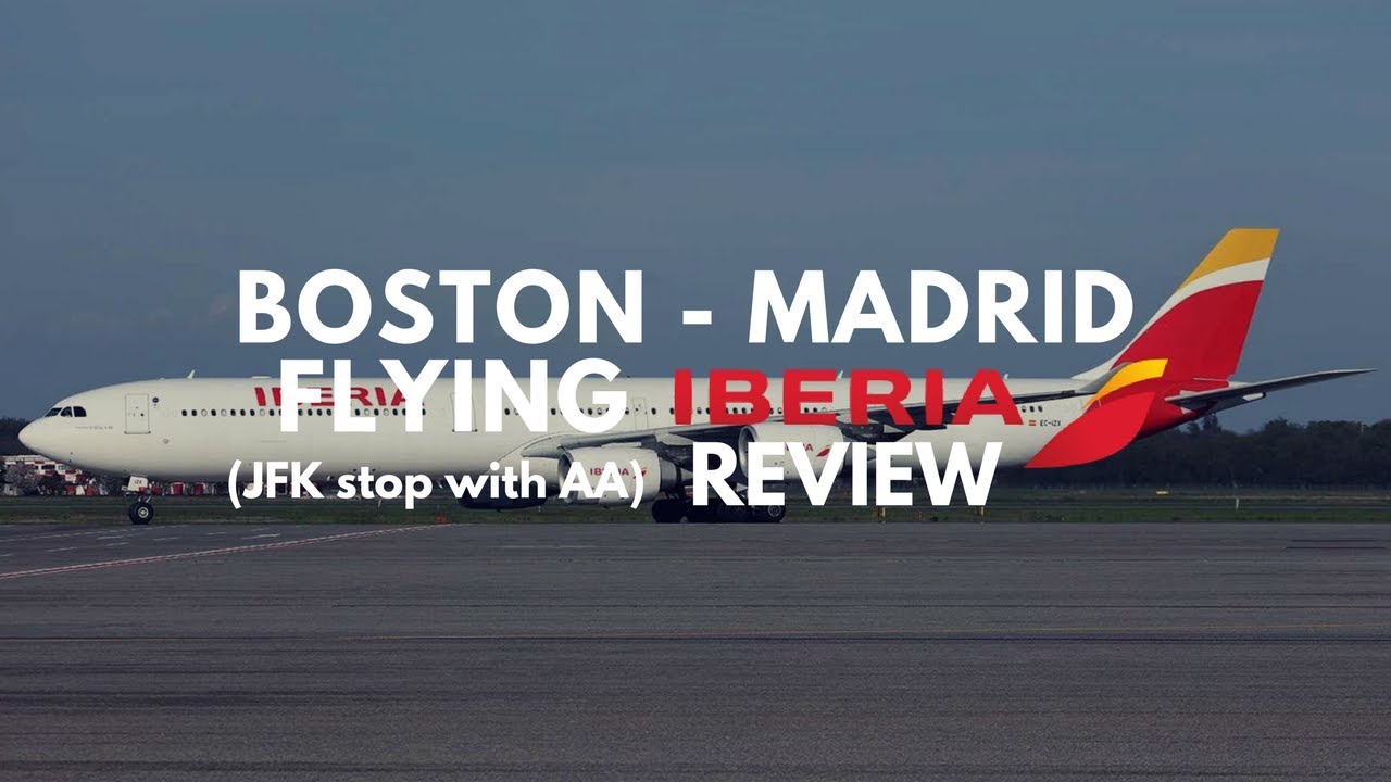 Boston - JFK - Madrid Trip (Iberia Airlines Review)