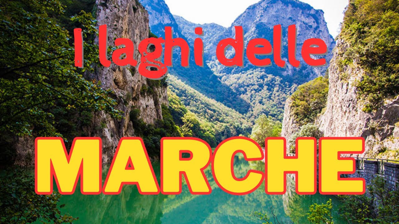 I Laghi delle Marche: Un Viaggio Naturale tra Bellezze Nascoste