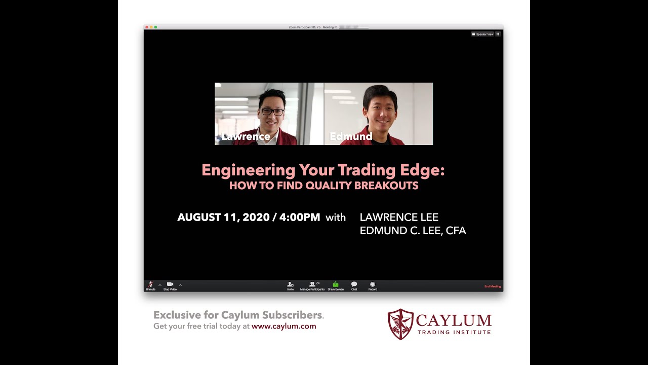(Caylum Archive) Engineering Your Trading Edge: How to Find Quality Breakouts - August 11, 2020