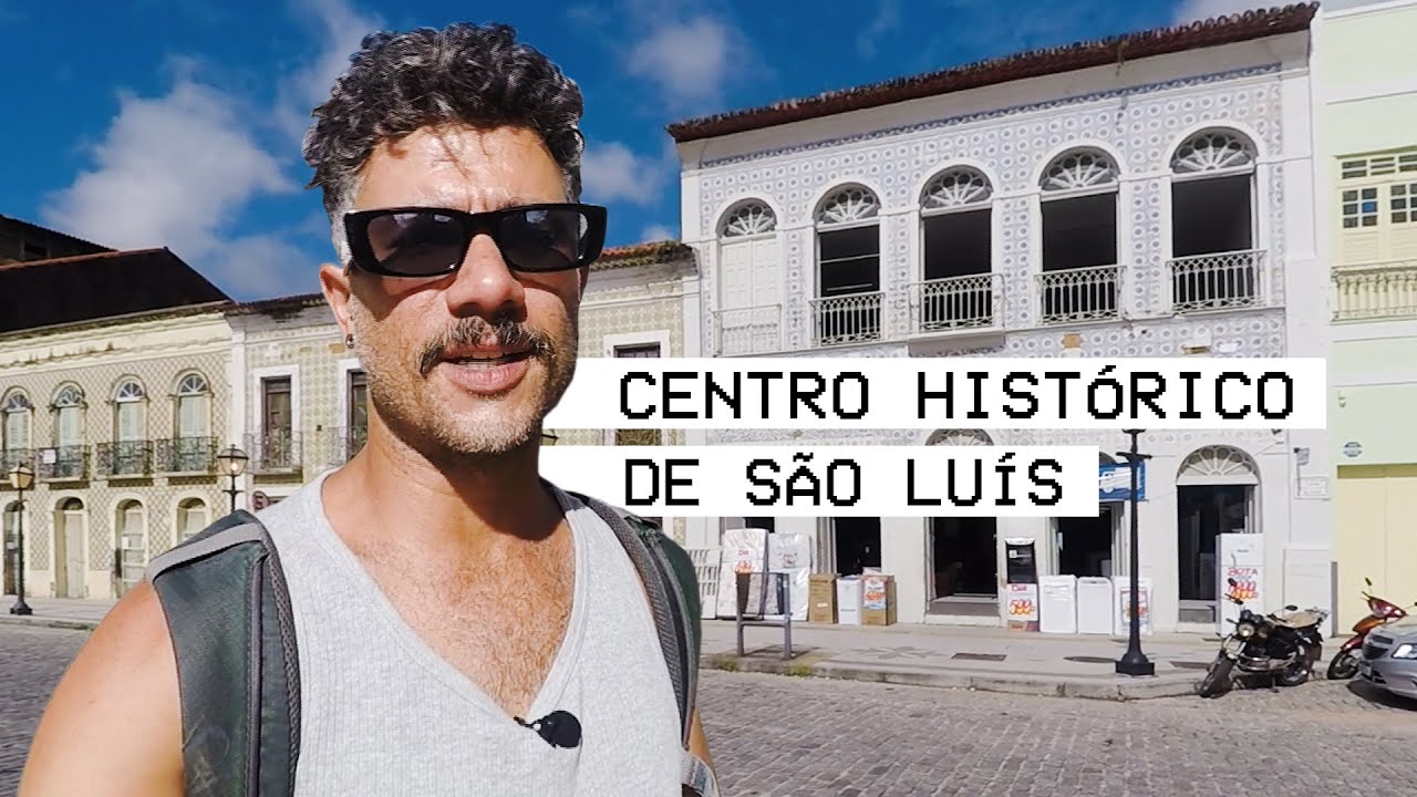 SÃO LUÍS DO MARANHÃO: TOUR NO CENTRO HISTÓRICO | Arquitetura Esquecida