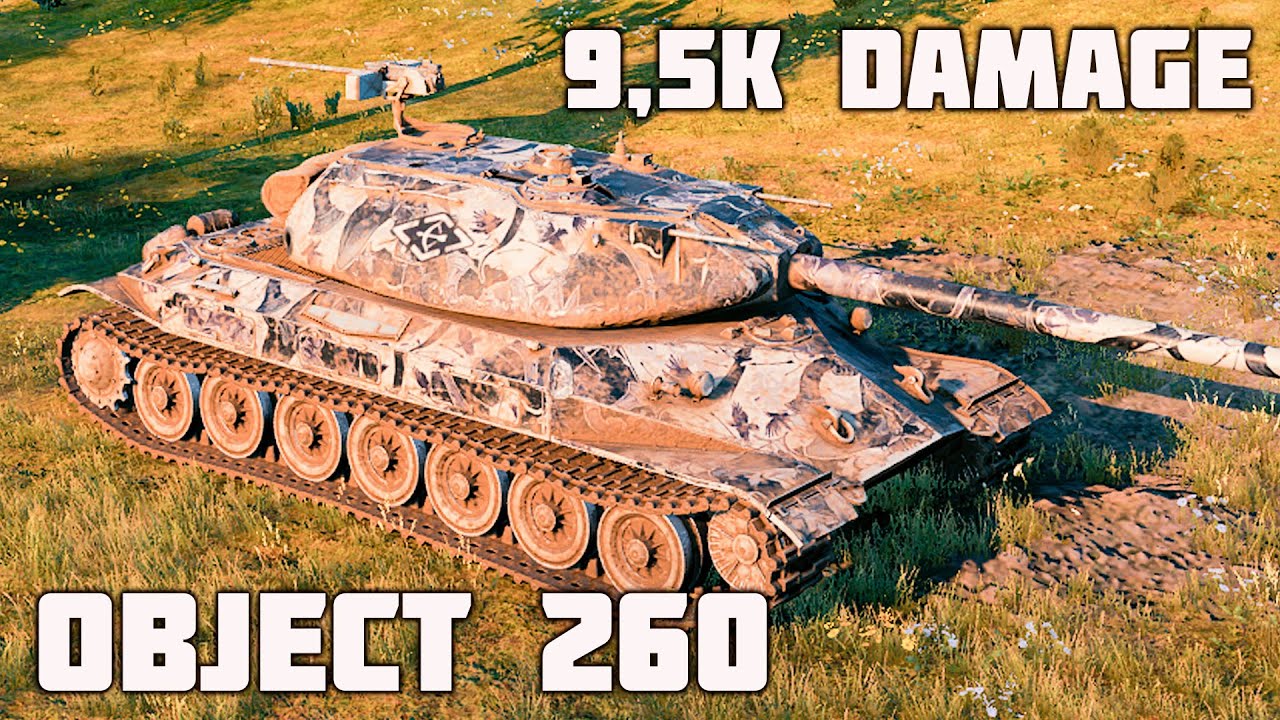 Object 260 WoT – 3Kills, 9,5K Damage