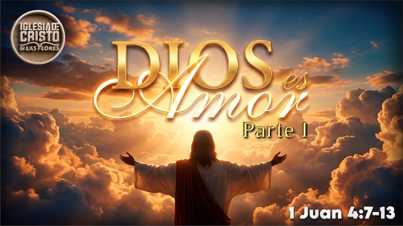 💚Dios es Amor Parte I