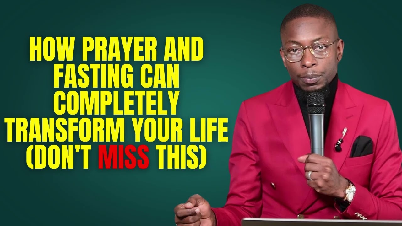 HOW PRAYER AND FASTING CAN COMPLETELY TRANSFORM  YOU #mizmzwakhetancredi