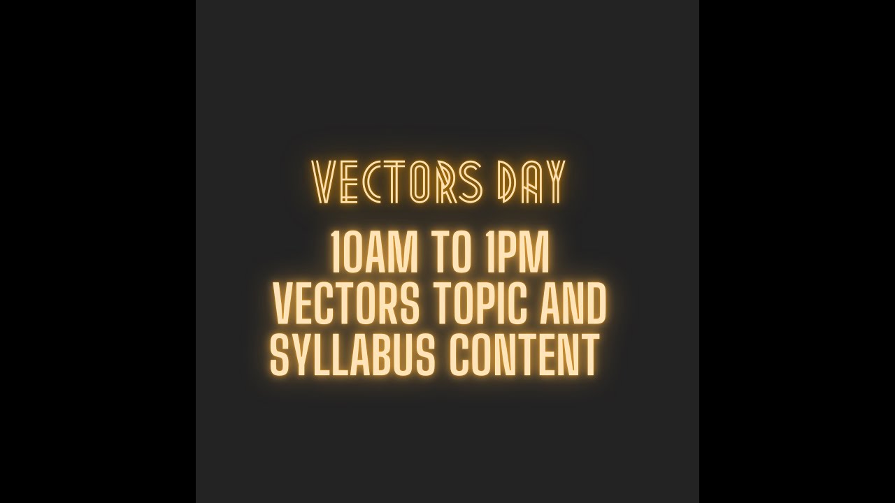 O LEVELS VECTORS SESSION 2