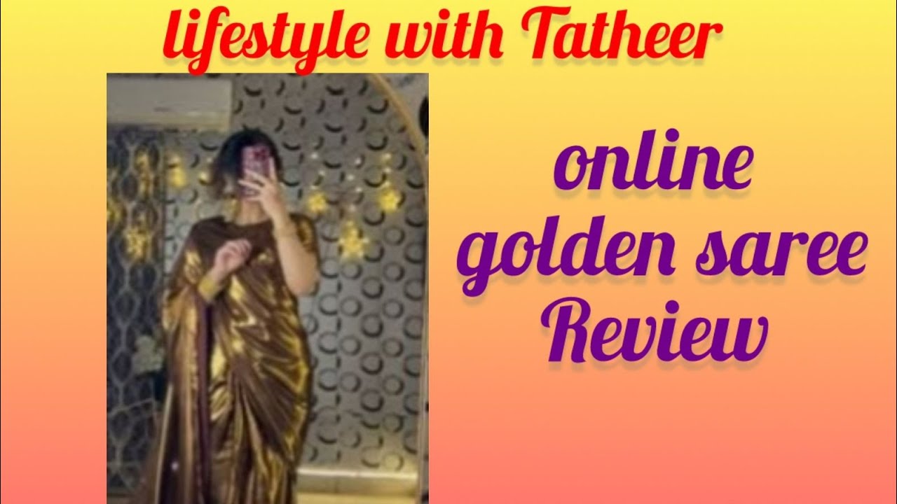 # golden saree review 