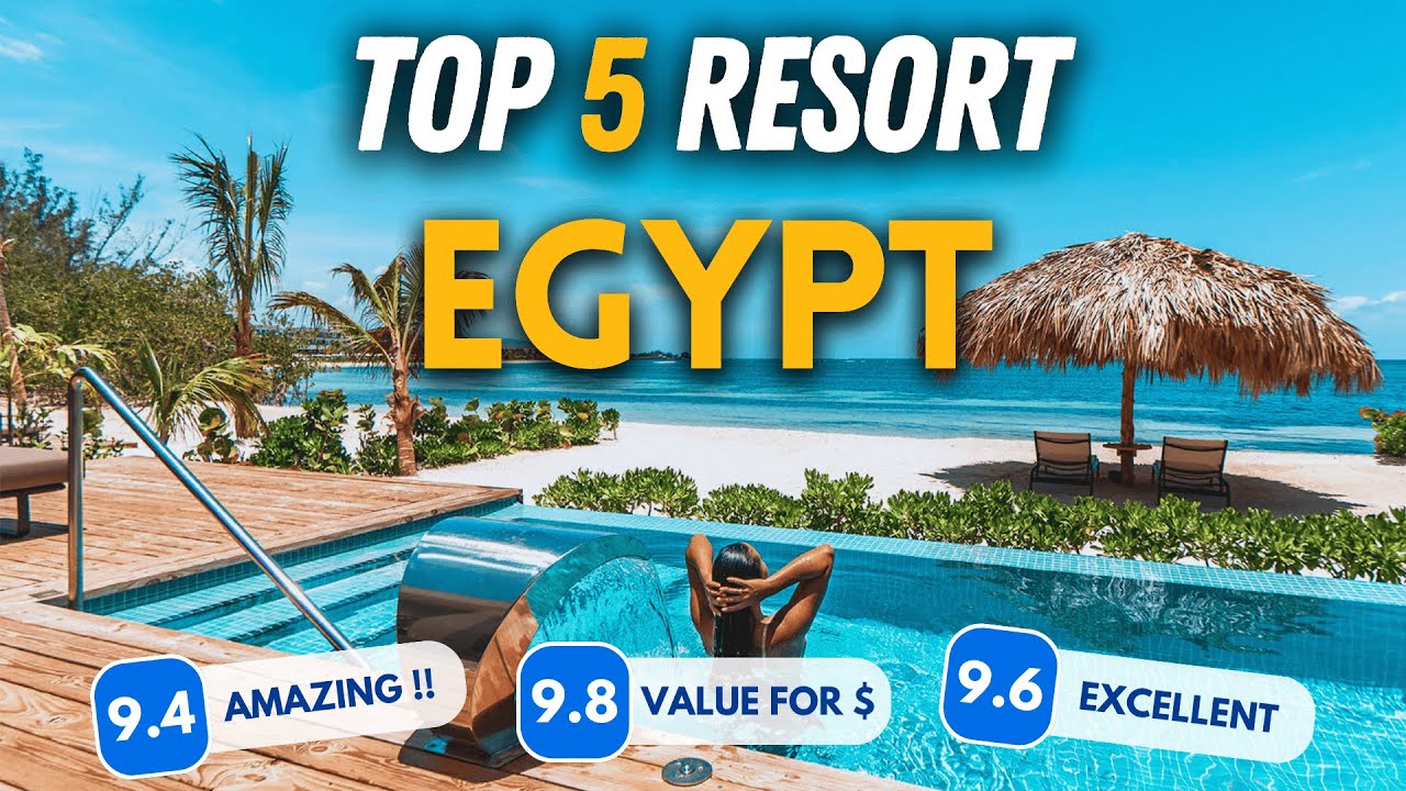 🇪🇬 The 5 Best ALL-INCLUSIVE RESORT in EGYPT (2025 Resort Hotel Egypt review)
