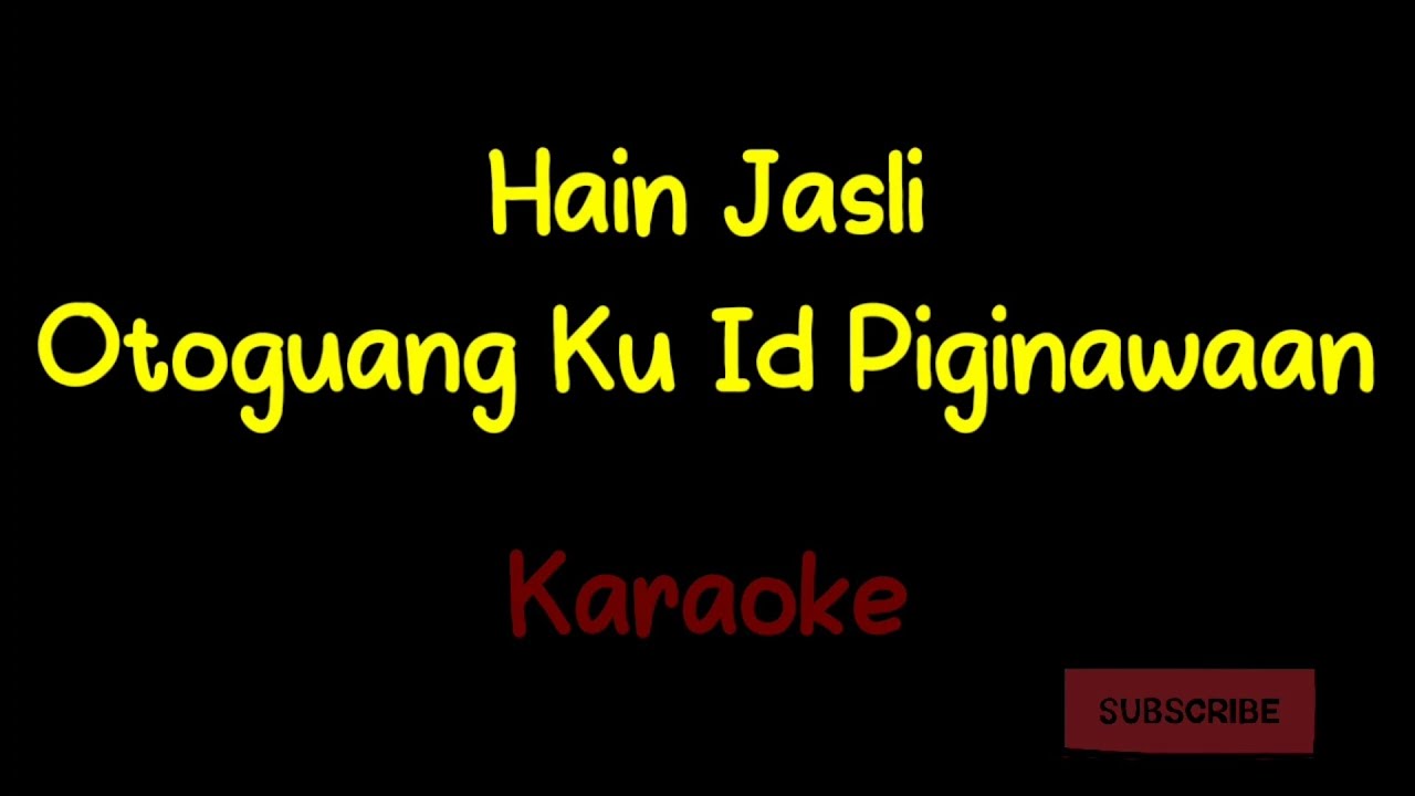 Hain Jasli Otoguang Ku Id Piginawaan Karaoke