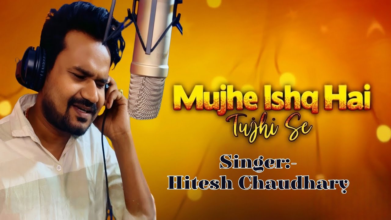 Mujhe Ishq Hai Tujhise (Trending Version) | MD Rafi Song Cover | Hitesh Chaudhary