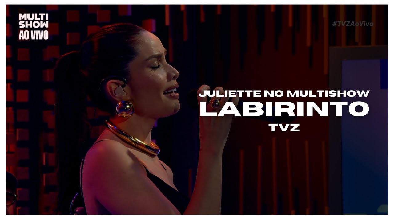 Labirinto - Juliette ao vivo no TVZ, no Multishow.