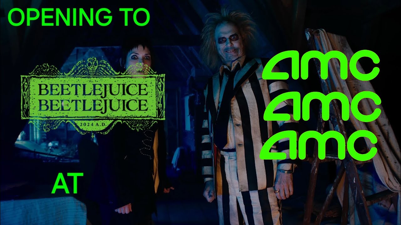 Opening to Beetlejuice Beetlejuice AMC Theatres 2024