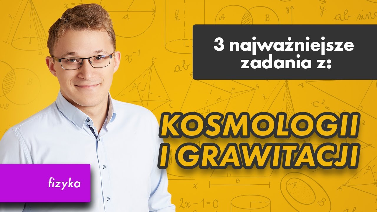 Grawitacja- fizyka [3 najważniejsze zadania z #50]