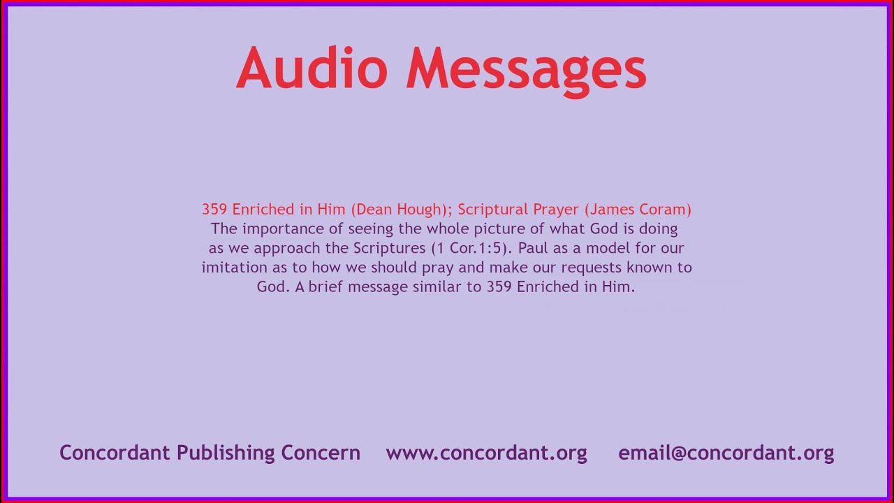 359 Enriched in Him (Dean Hough); Scriptural Prayer (James Coram)