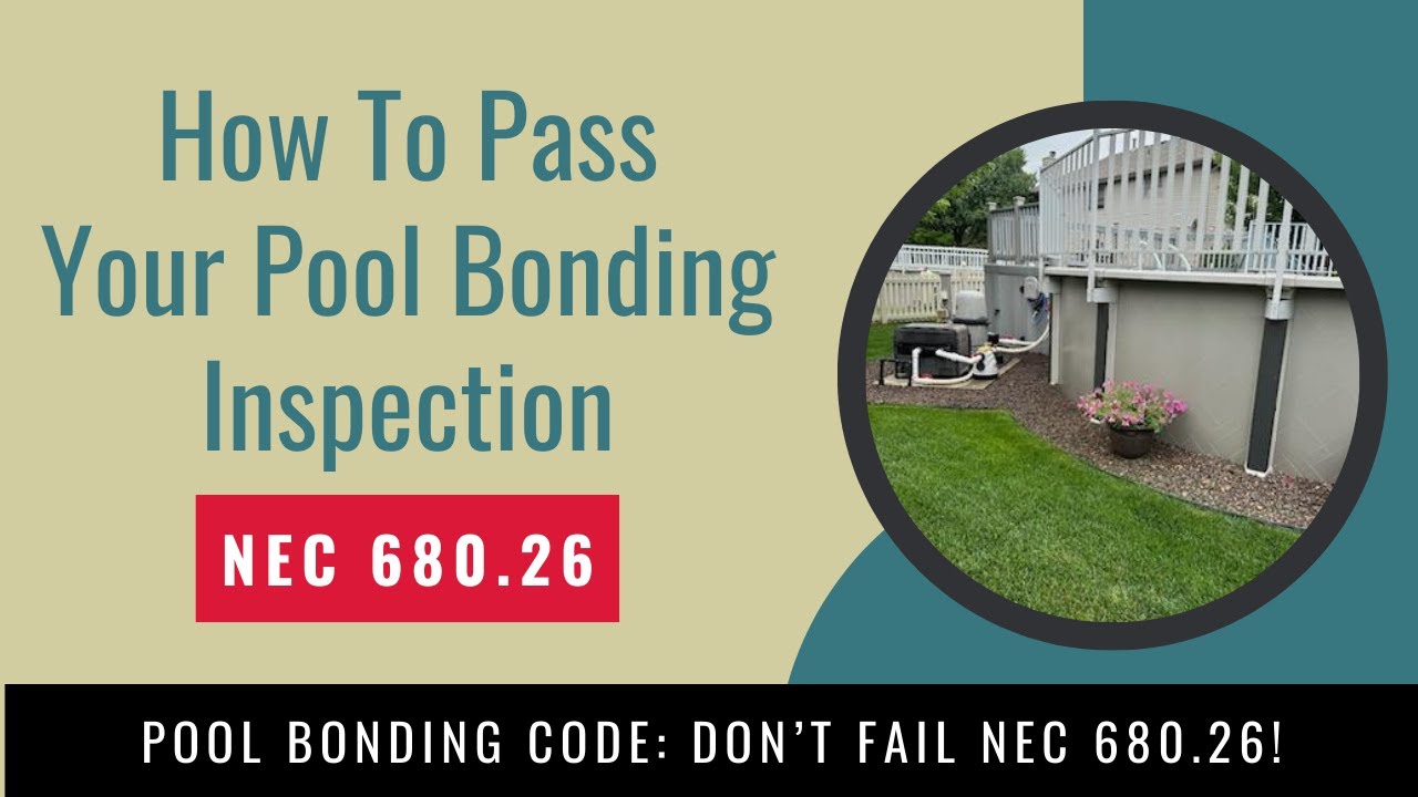 Pool Bonding Inspection: NEC 680.26 TIA 23-9 Explained | How to Pass Your Pool Inspection