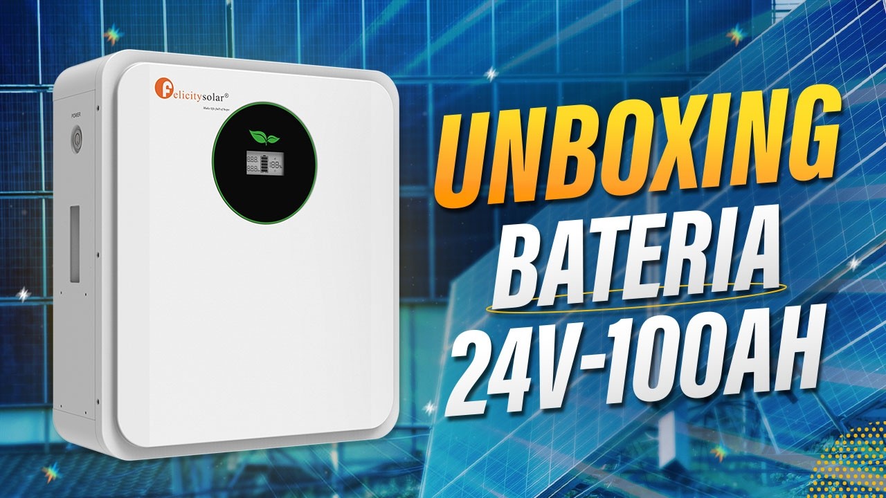 Vale a Pena? Unboxing Bateria FelicitySolar 24V 100Ah | BarbaSolar | FLA24100EU