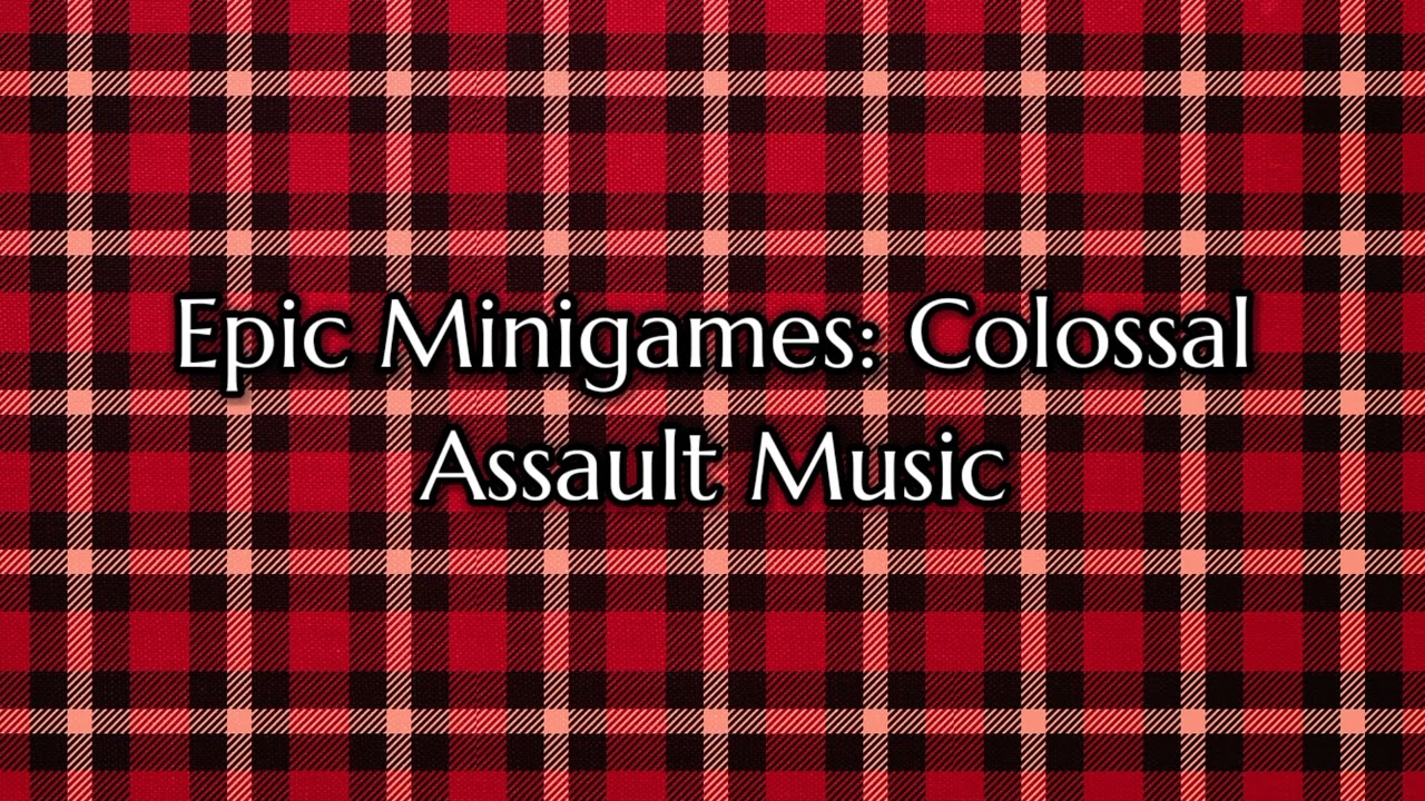 Epic Minigames: Colossal Assault Music Soundtrack (960) (V14.2.10)