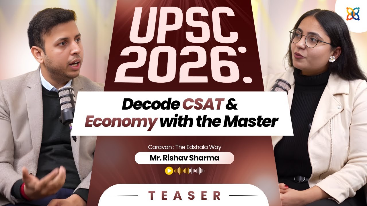 UPSC 2026 | Decode CSAT & Economy with the Master : Mr.Rishav Sharma
