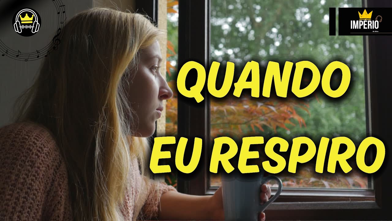 Quando Eu Respiro | Ainda Há Esperança
