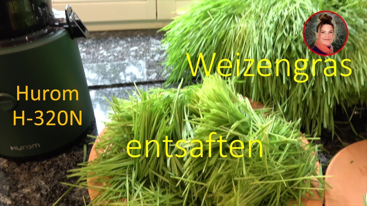 Weizengras verarbeiten/entsaften mit dem Hurom H-320N