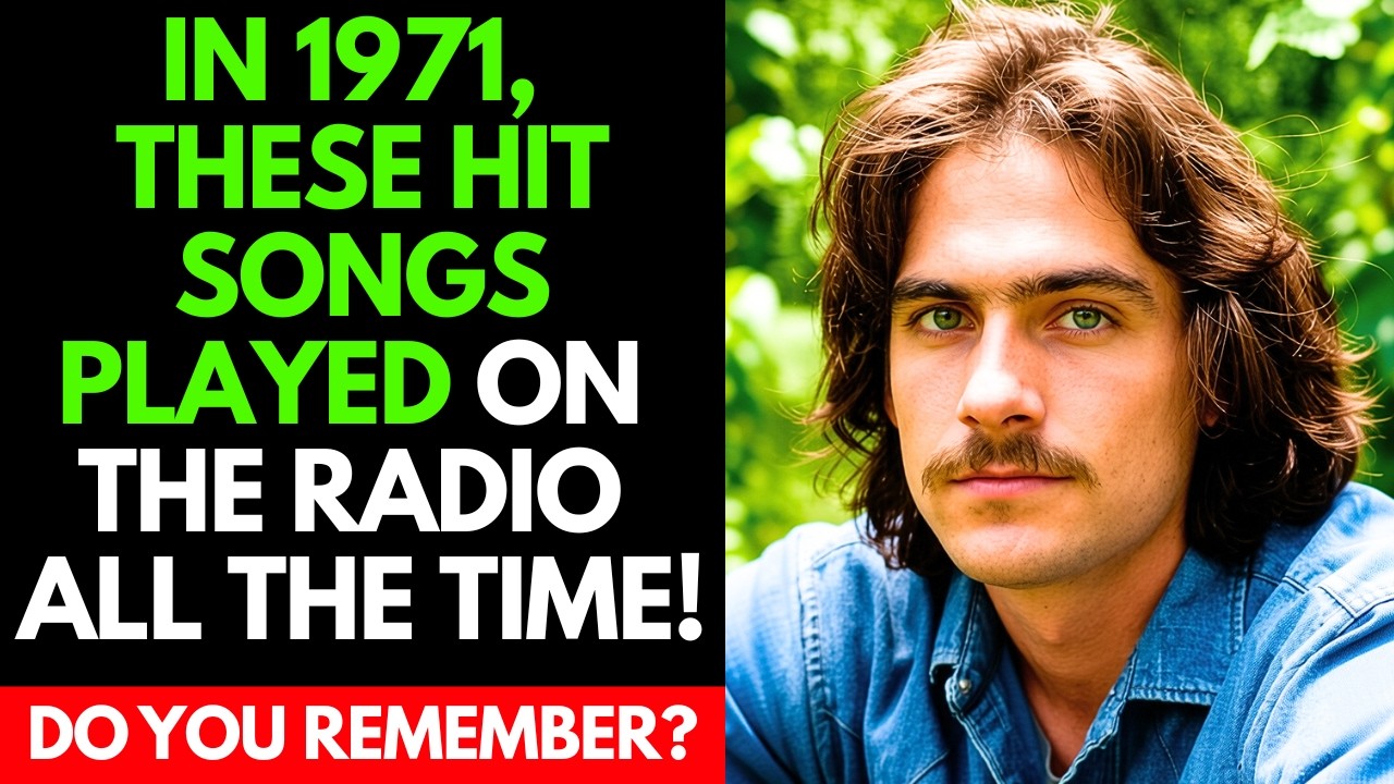Do You Remember these 15 HIT SONGS from 1971?