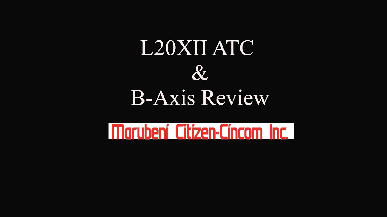 L20XII ATC & B Axis Review