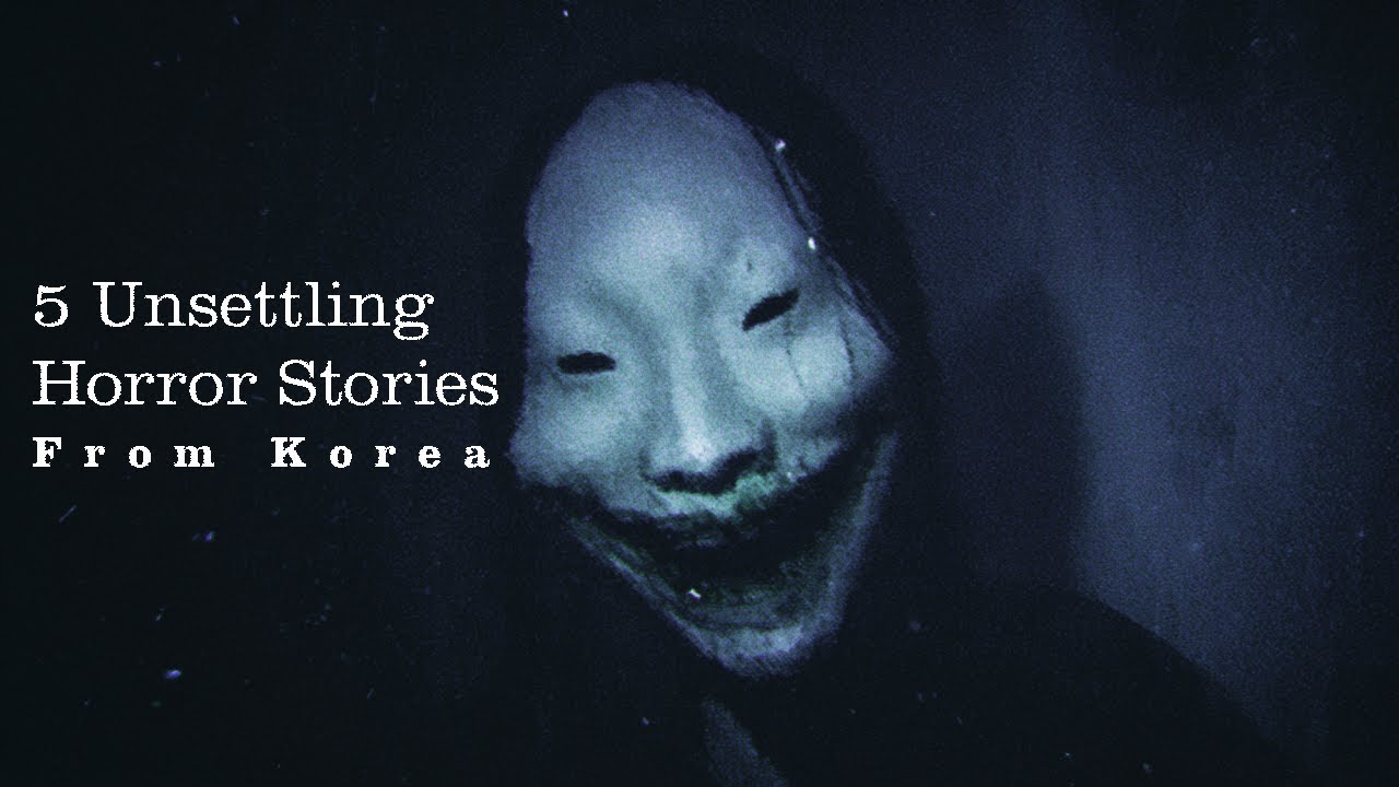 5 Unsettling Horror Stories From Korea