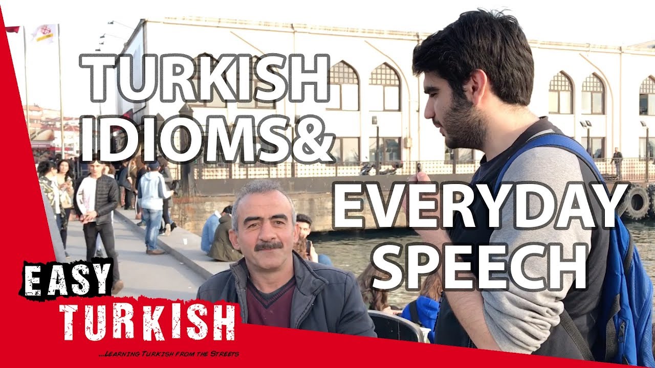 Turkish idioms and everyday speech | Easy Turkish 5