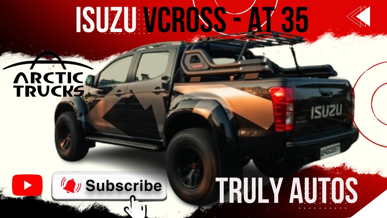 Arctic Truck - AT35 | Impression View of Isuzu VCross @IsuzuMotorsIndiaChannel