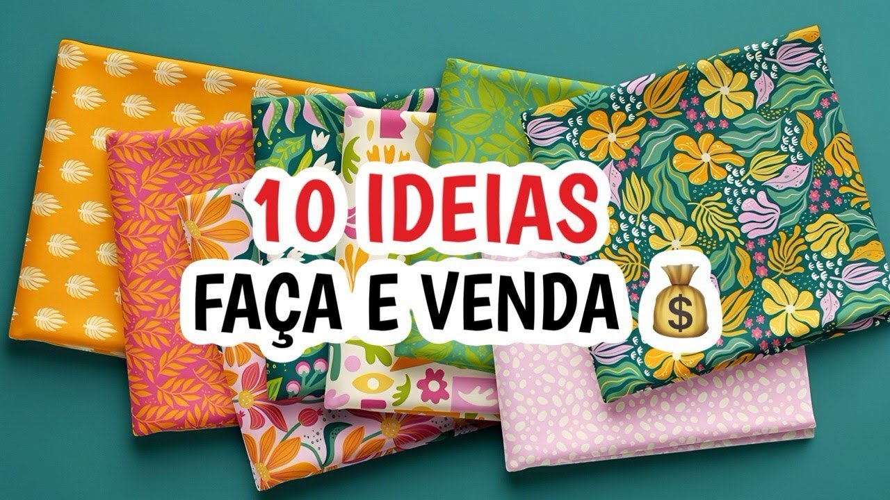 10 IDEIAS para fazer e vender | costura fácil | costura criativa