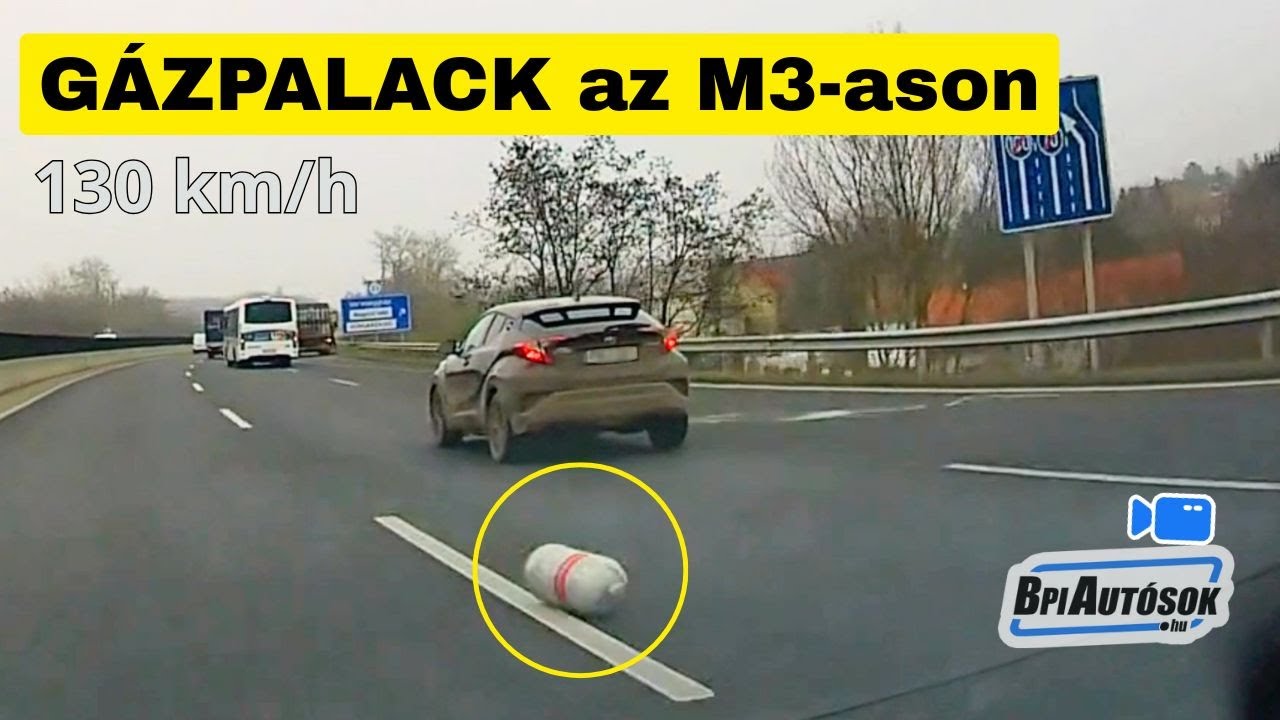 GÁZPALACK SZABADULT EL AZ M3-ASON – 130-nál bukkant fel előttük