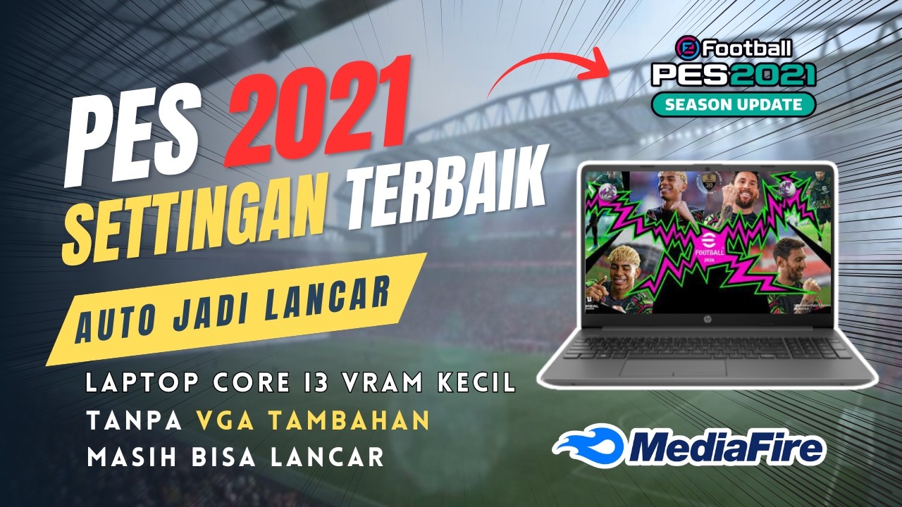 PES 2021🔥INILAH TIPS AMPUH SETTING PES 2021 AGAR LANCAR SAAT BERMAIN DENGAN SPEK KANTORAN