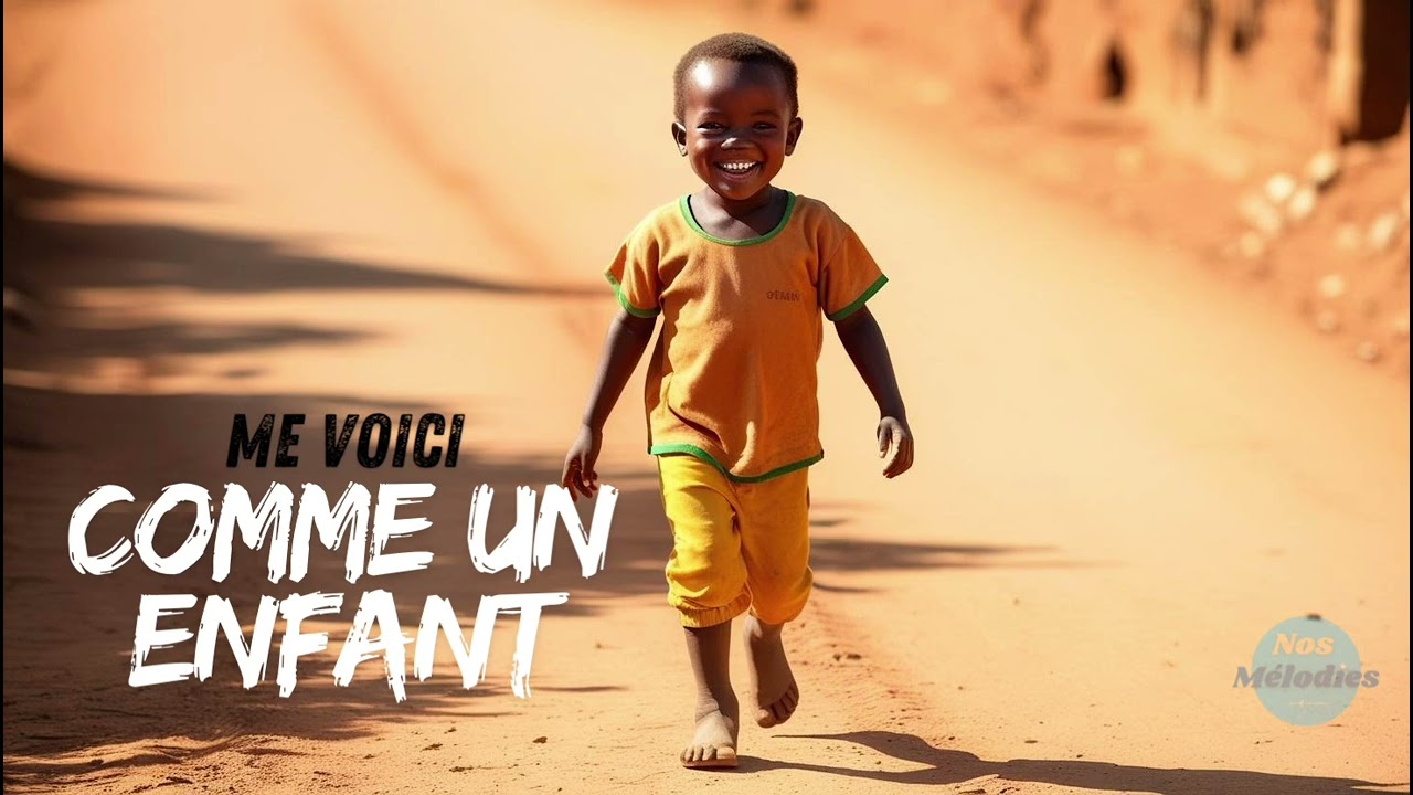 Comme un enfant, Me voici, Seigneur ! 🎶 Chanson religieuse