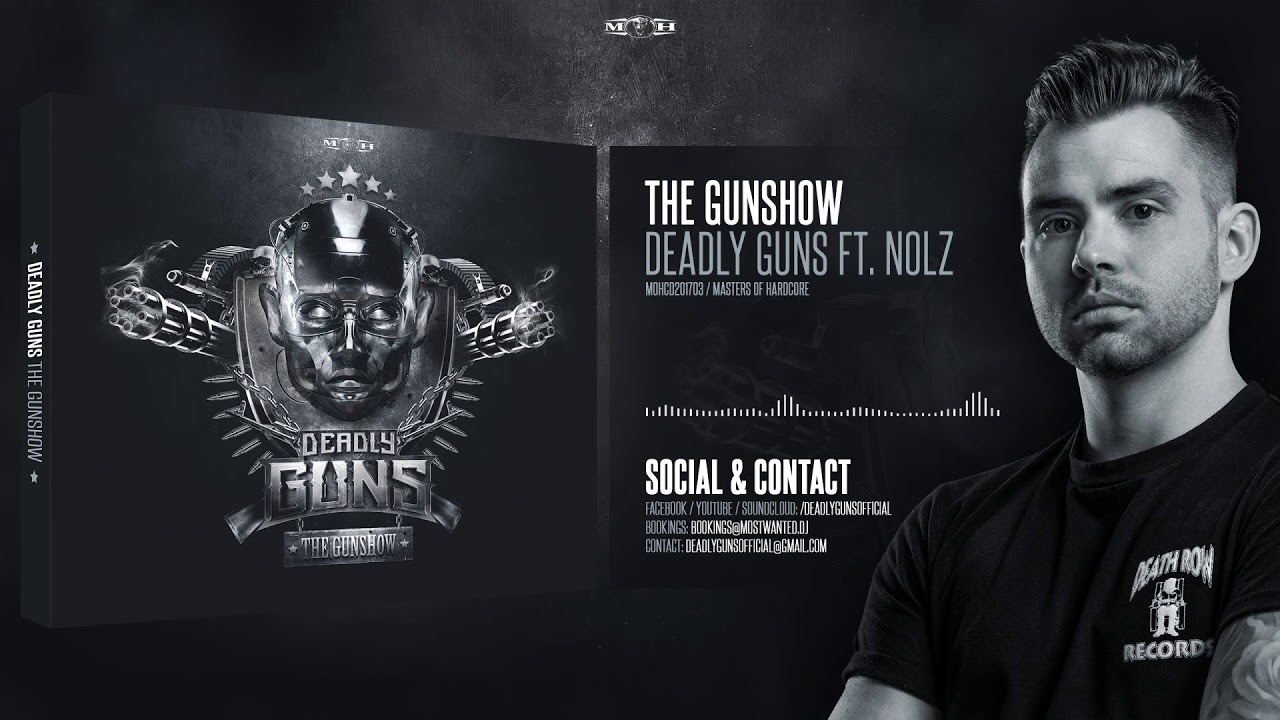 Deadly Guns ft. Nolz - The Gunshow