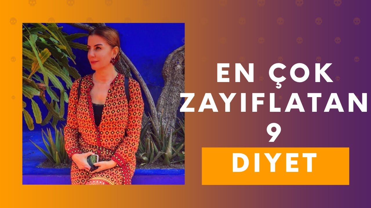 EN ÇOK ZAYIFLATAN DİYETLERİ AÇIKLIYORUM