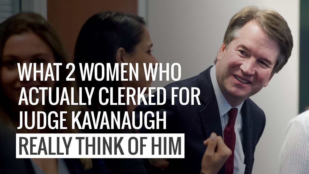 What 2 Women Who Actually Clerked for Kavanaugh Really Think of Him | The Daily Signal