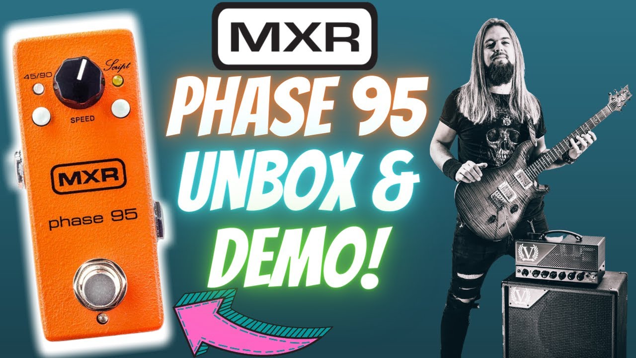 Unboxing my new MXR Phase 95 and full demo!