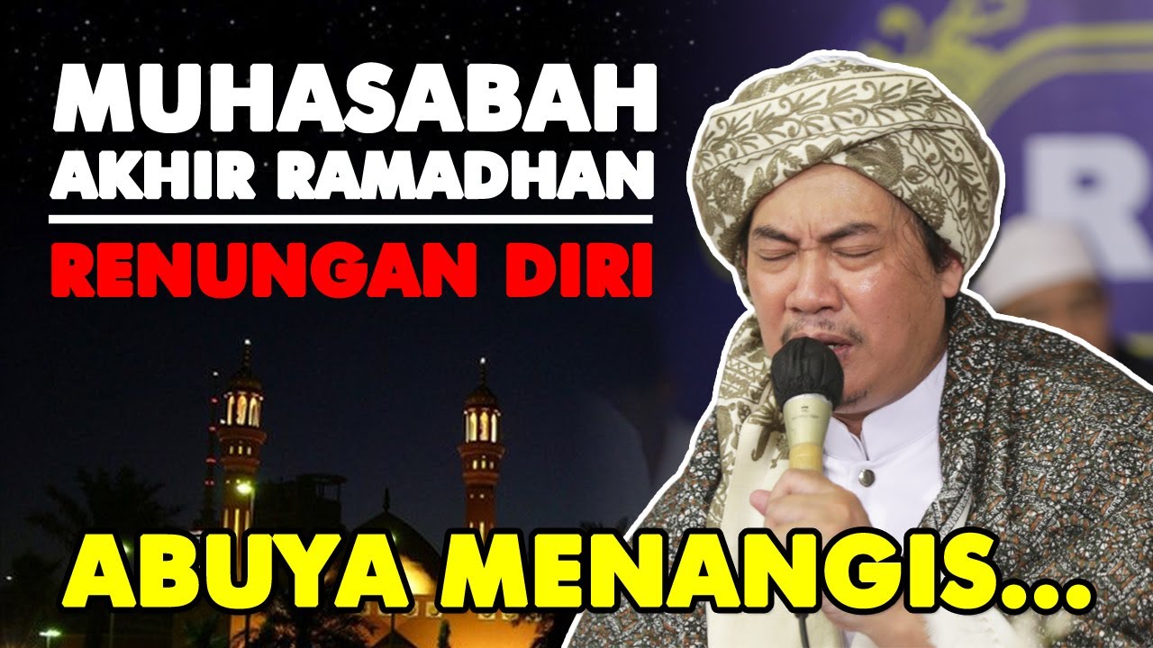ABUYA MENANGIS... JAMA'AH MENANGIS | Muhasabah Akhir Ramadhan
