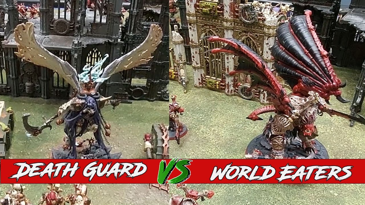 World Eaters v Death Guard- 10th edition Warhammer 40k Battle Report