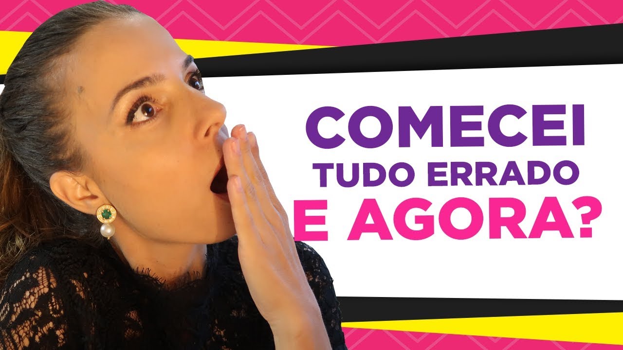 COMECEI TUDO ERRADO E AGORA? | COACH DE RELACIONAMENTOS | LUIZA VONO