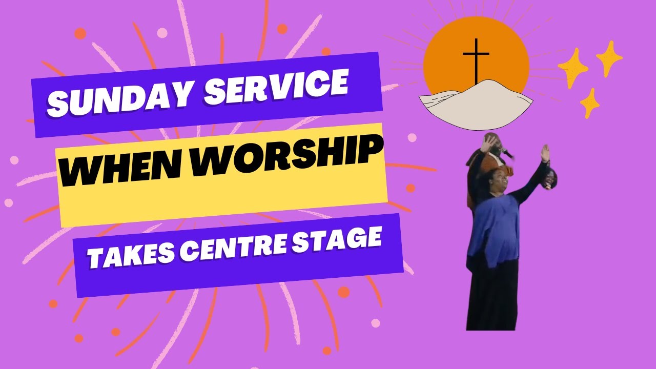 When Worship Takes Centre Stage