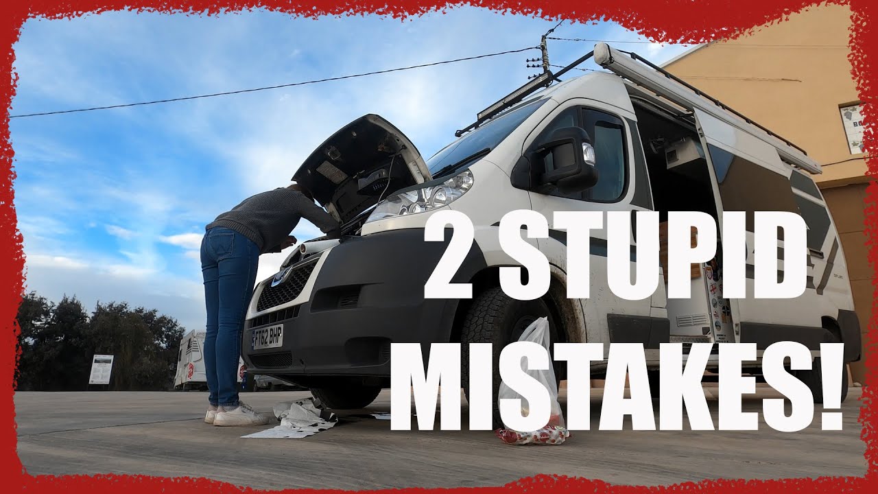 VANLIFE MISTAKES. These things happen DON'T THEY? Spain 10