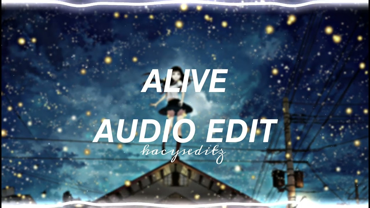 ALIVE - SIA (AUDIO EDIT)