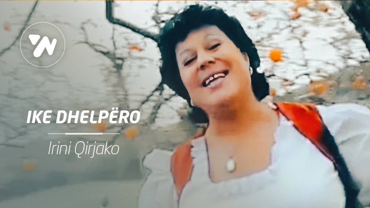 Irini Qirjako - Ike dhelpero (Official Music Video)