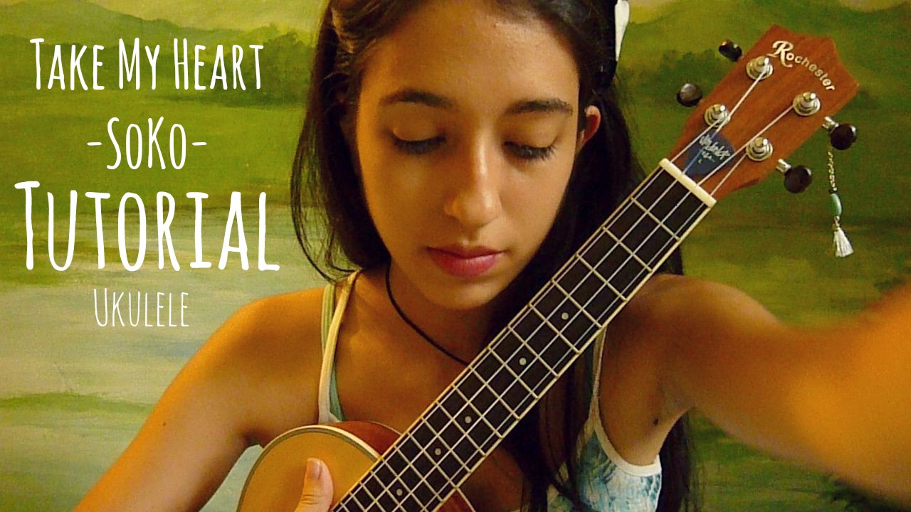 🌸 Take My Heart - SoKo (tutorial para ukulele) // • b e l •