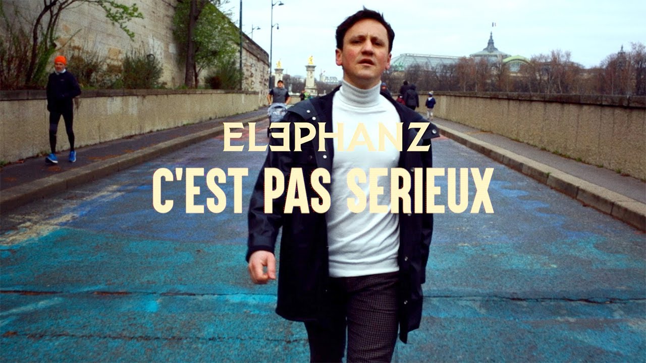 Elephanz - C'est pas s&eacute;rieux (Lyrics video)