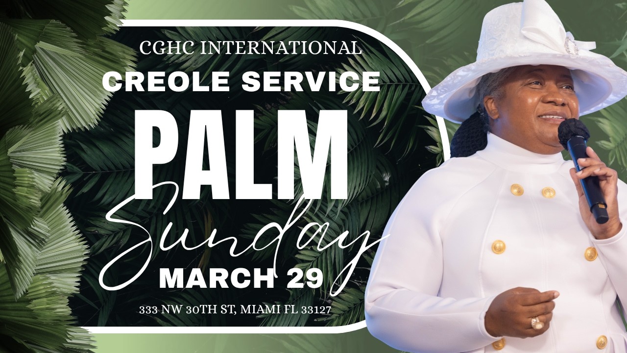 3.29.26 | Palm Sunday Creole Service | EGLISE DE DIEU SAINTET&Eacute; EN CHRIST | CGHC INTERNATIONAL